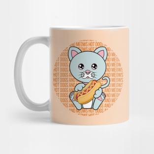 All I Need is hot dogs and cats, hot dogs and cats, hot dogs and cats lover Mug